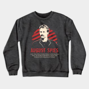 August Spies - Anarchists Crewneck Sweatshirt